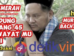 Film Dokumenter “Gedung Juang 45”