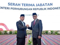 Sertijab Menteri Perhubungan; Program Yang Telah Berjalan Akan Dikolaborasikan Untuk Lebih Sempurna